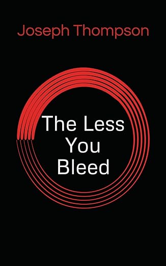 The Less You Bleed Book Cover